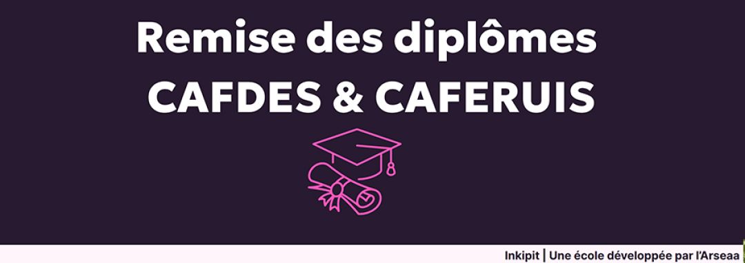 Illustration actualité remise de diplômes CAFERUIS/CAFDES promo 2025
